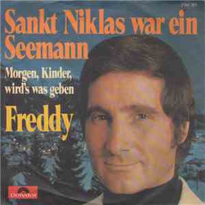 Freddy - Sankt Niklas War Ein Seemann / Morgen, Kinder, Wird's Was Geben