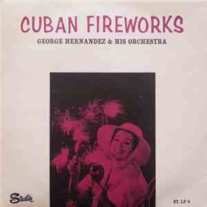 George Hernandez And His Orchestra - Cuban Fireworks