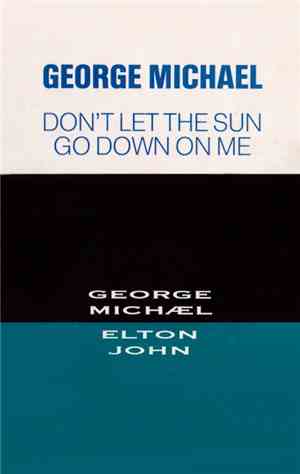 George Michael - Don't Let The Sun Go Down On Me