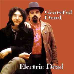 Grateful Dead - Electric Dead