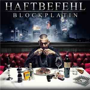 Haftbefehl  - Blockplatin