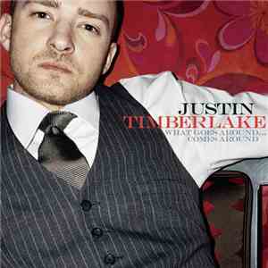 Justin Timberlake - What Goes Around ... Comes Around