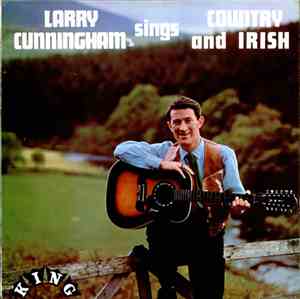 Larry Cunningham  - Larry Cunningham Sings Country And Irish