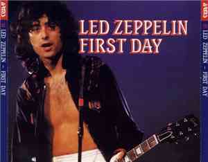 Led Zeppelin - First Day