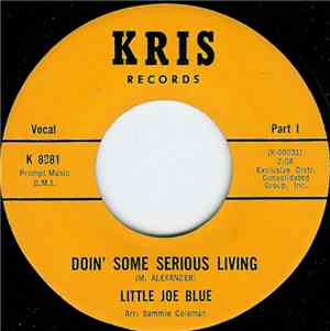 Little Joe Blue - Doin' Some Serious Living Part I / Doin' Some Serious Liv ...