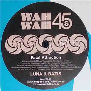 Luna & Bazis - You & Me / Fatal Attraction