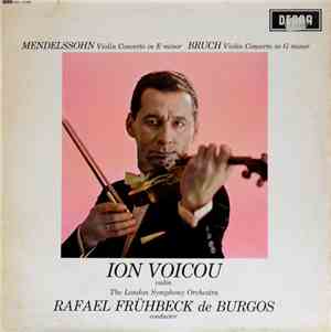 Mendelssohn, Bruch, Ion Voicou, London Symphony Orchestra, Rafael Frühbeck  ...