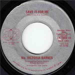 Ms. Victoria Barnes - Save It For Me / Never Too Late