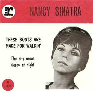 Nancy Sinatra - These Boots Are Made For Walkin' / The City Never Sleeps At ...