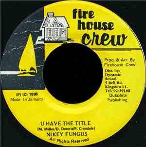 Nikey Fungus - U Have The Title