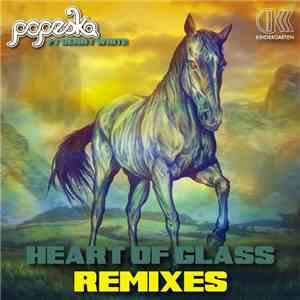 Popeska Ft Denny White - Heart Of Glass Remixes