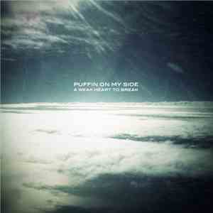 Puffin On My Side - A Weak Heart To Break