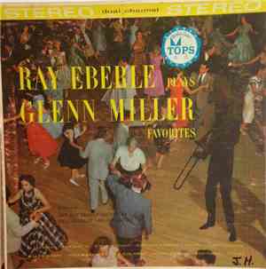 Ray Eberle Featuring The Ray Eberle Orchestra, Will Bradley, Hy Schertzer - ...