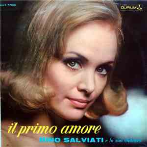 Rino Salviati - Il Primo Amore