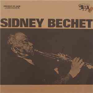 Sidney Bechet - Archive Of Jazz Volume 16