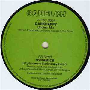 Squelch - Darkhappy / Dynamics