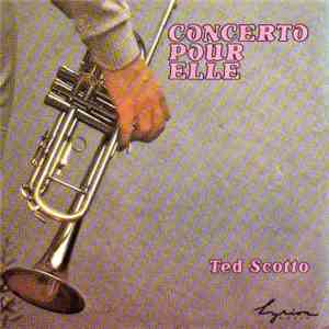 Ted Scotto - Concerto Pour Elle
