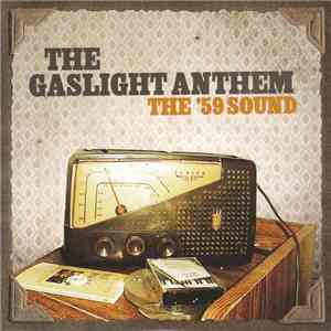 The Gaslight Anthem - The ’59 Sound