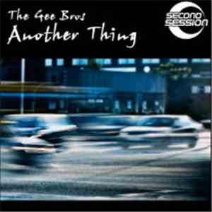 The Gee Bros - Another Thing
