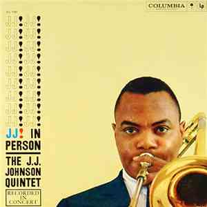 The J.J. Johnson Quintet - J. J. In Person!