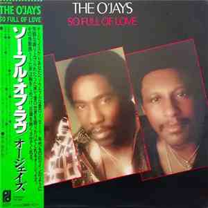 The O'Jays - So Full Of Love