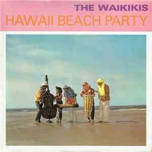 The Waikikis - Hawaii Beach Party