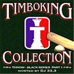 Timbo King - Throw Black Series Part 1