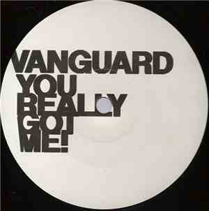 Vanguard - You Really Got Me!