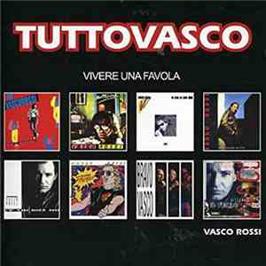 Vasco Rossi - TuttoVasco - Vivere una favola