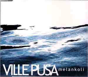 Ville Pusa - Melankoli