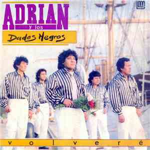 Adrian Y Los Dados Negros - Volveré