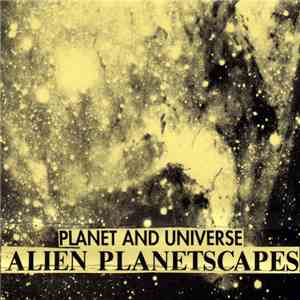 Alien Planetscapes - Planet And Universe