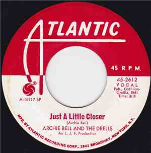 Archie Bell And The Drells - Just  A Little Closer