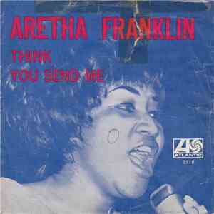 Aretha Franklin - Think / You Send Me