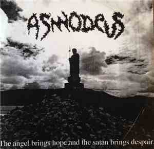 Asmodeus  - The Angel Brings Hope And The Satan Brings Despair.