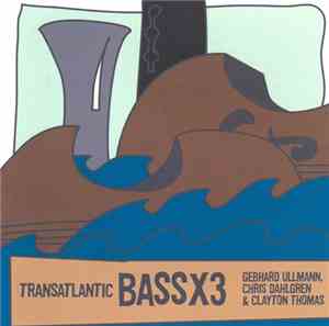 BassX3 - Transatlantic