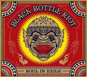 Black Bottle Riot - Soul In Exile