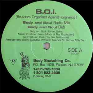 B.O.I. (Brothers Organized Against Ignorance) - Body And Soul / They're At  ...