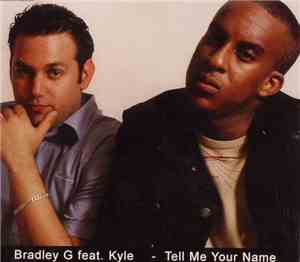Bradley G Feat. Kyle  - Tell Me Your Name