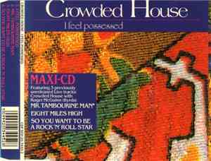 Crowded House - I Feel Possessed