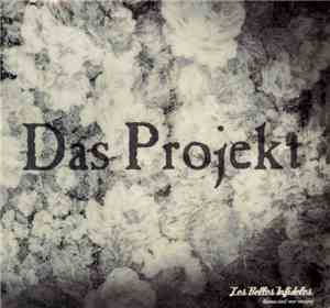 Das Projekt - Les Belles Infideles (Demos And Rare Version)