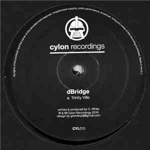 dBridge - Trinity Ville / Dead Peak