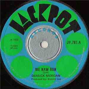Derrick Morgan - Me Naw Run / All Night Long