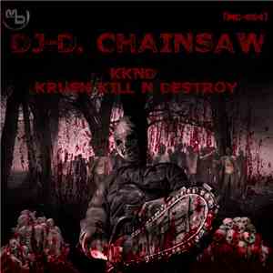 DJ-D.Chainsaw - KKND (Krush Kill N Destroy)