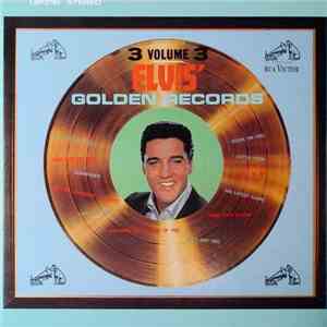 Elvis Presley - Elvis' Golden Records Volume 3