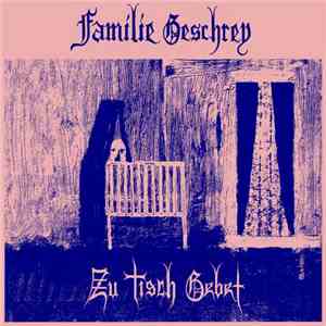 Familie Geschrey - Zu Tisch Gebet