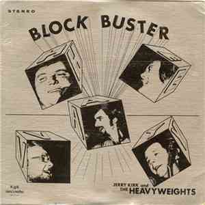 Jerry Kirk And The Heavyweights - Block Buster