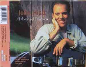John Hiatt - I'll Never Get Over You