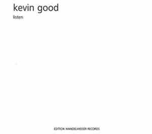 Kevin Good  - Listen