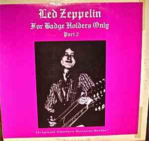 Led Zeppelin - For Badge Holders Only (Part 2)